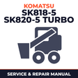 Komatsu SK818-5, SK820-5 turbo Skid Steer Loader Service Repair Manual - 37BF50003 and up, 37BTF50003 and up