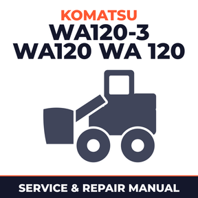KOMATSU WA120-3 WA120 WA 120 Workshop Service Repair Shop Manual - OWN OR WORK on THIS Wheel Loader ? THEN THIS IS For YOU To DO