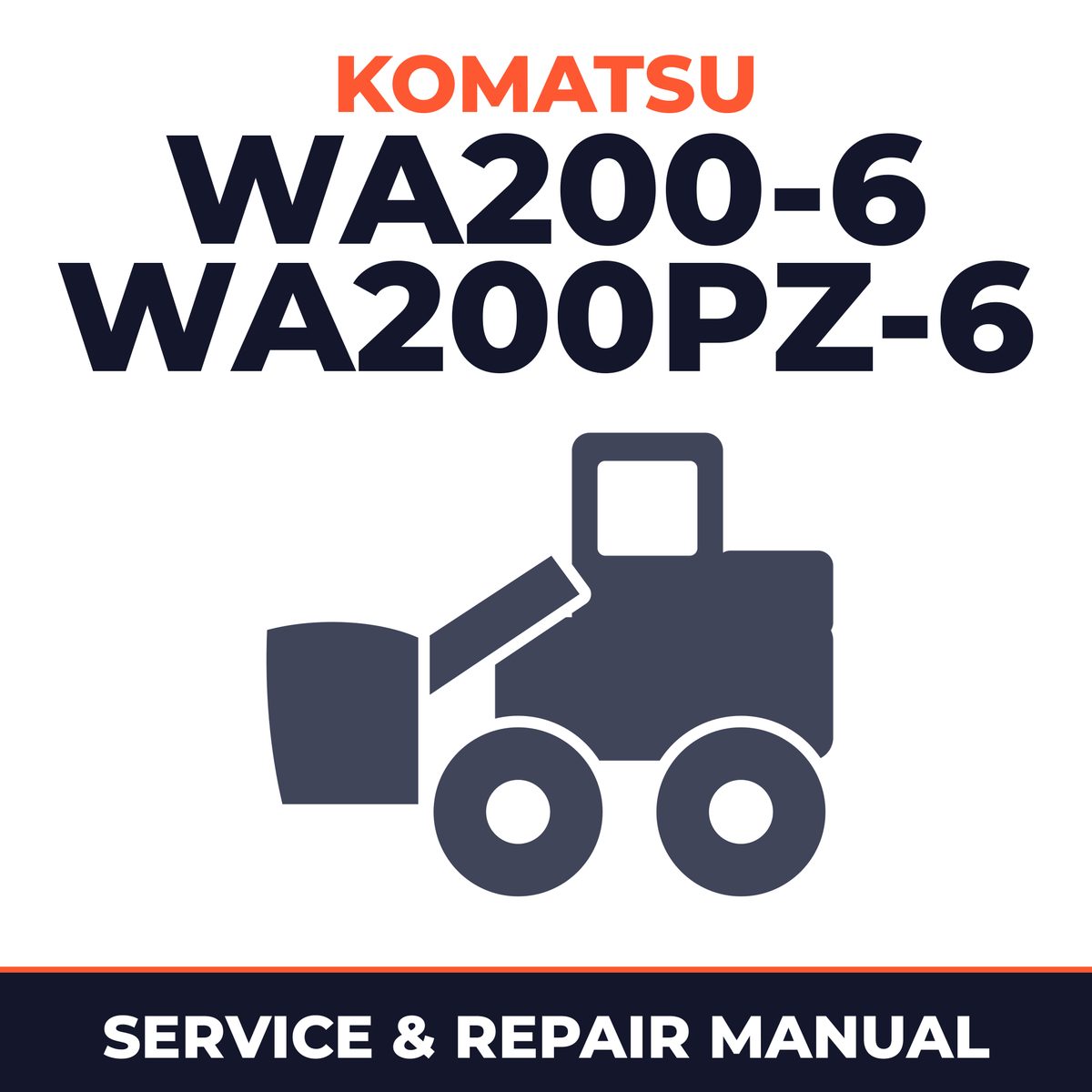 Komatsu WA200-6, WA200PZ-6 Wheel Loader Service Repair Manual - 70001 and up