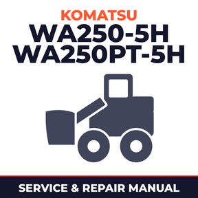 Komatsu WA250-5H WA250PT-5H Wheel Loader Workshop Service Repair Manual WA250-5H Serial WA250H50051 and up, WA250PT-5H