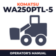 KOMATSU WA250PTL-5 Wheel Loader Operation & Maintenance Manual (S/N: 70025 and up)