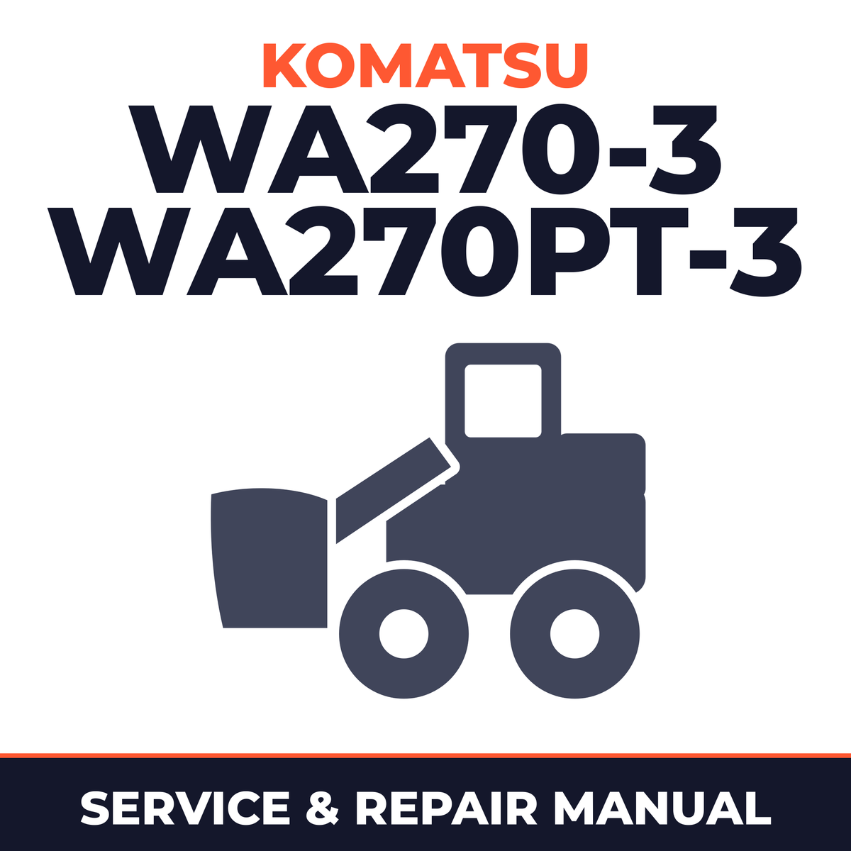 Komatsu WA270-3 WA270PT-3 Wheel Loader Service Repair Manual