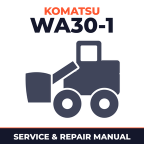 Komatsu WA30-1 Wheel Loader Service Repair Manual INSTANT (SN: 1001 and up)