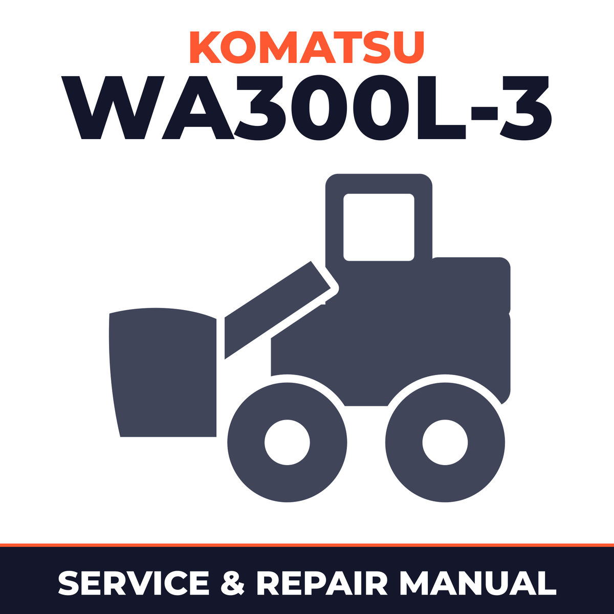 Komatsu WA300L-3 Wheel Loader Service Repair Manual INSTANT (SN: 53001 and up)