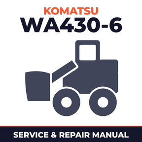 Komatsu WA430-6 Wheel Loader Service Repair Factory Manual INSTANT (SN: A41001 and up)