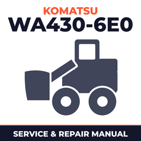Komatsu WA430-6E0 Wheel Loader Service Repair Factory Manual INSTANT (SN: H60266 and up)