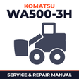 Komatsu WA500-3H Wheel Loader* Factory Service / Repair/ Workshop Manual ! (WA500-3H Serial WA500H20051 and up)