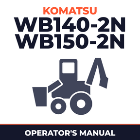 Komatsu WB140-2N,WB150-2N Backhoe Loaders Operation & Maintenance Manual (S/N: A20637,A60029 and up)