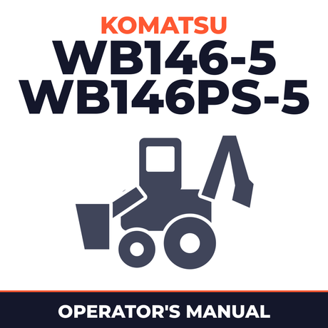 KOMATSU WB146-5, WB146PS-5 BACKHOE Loader Operation & Maintenance Manual