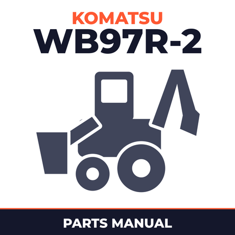 Komatsu WB97R-2 SN 97F20172 & up Backhoe Loader Illustrated Parts Catalog Manual - IMPROVED - SEARCHABLE