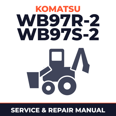 KOMATSU WB97R-2 WB97S-2 BACKHOE Loader Workshop Manual