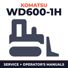 KOMATSU WD600-1H Wheel DOZER (-50°C Specification) Service Repair Manual + Operation & Maintenance Manual