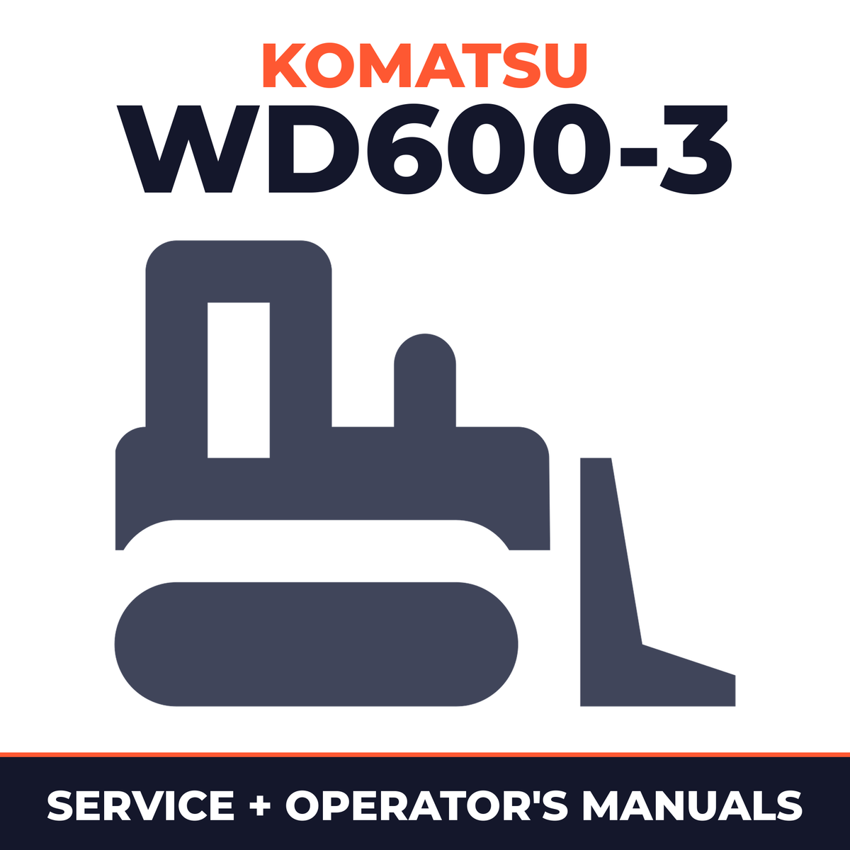 KOMATSU WD600-3 Wheel DOZER Service Repair Manual + Operation & Maintenance Manual