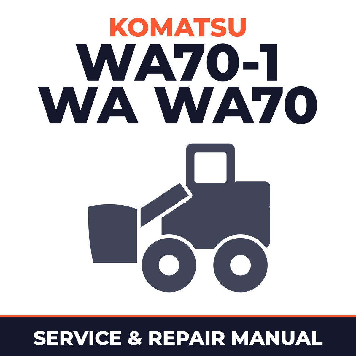 KOMATSU Wheel Loader WA70-1 WA 70 WA70 Workshop Shop Repair Service Manual