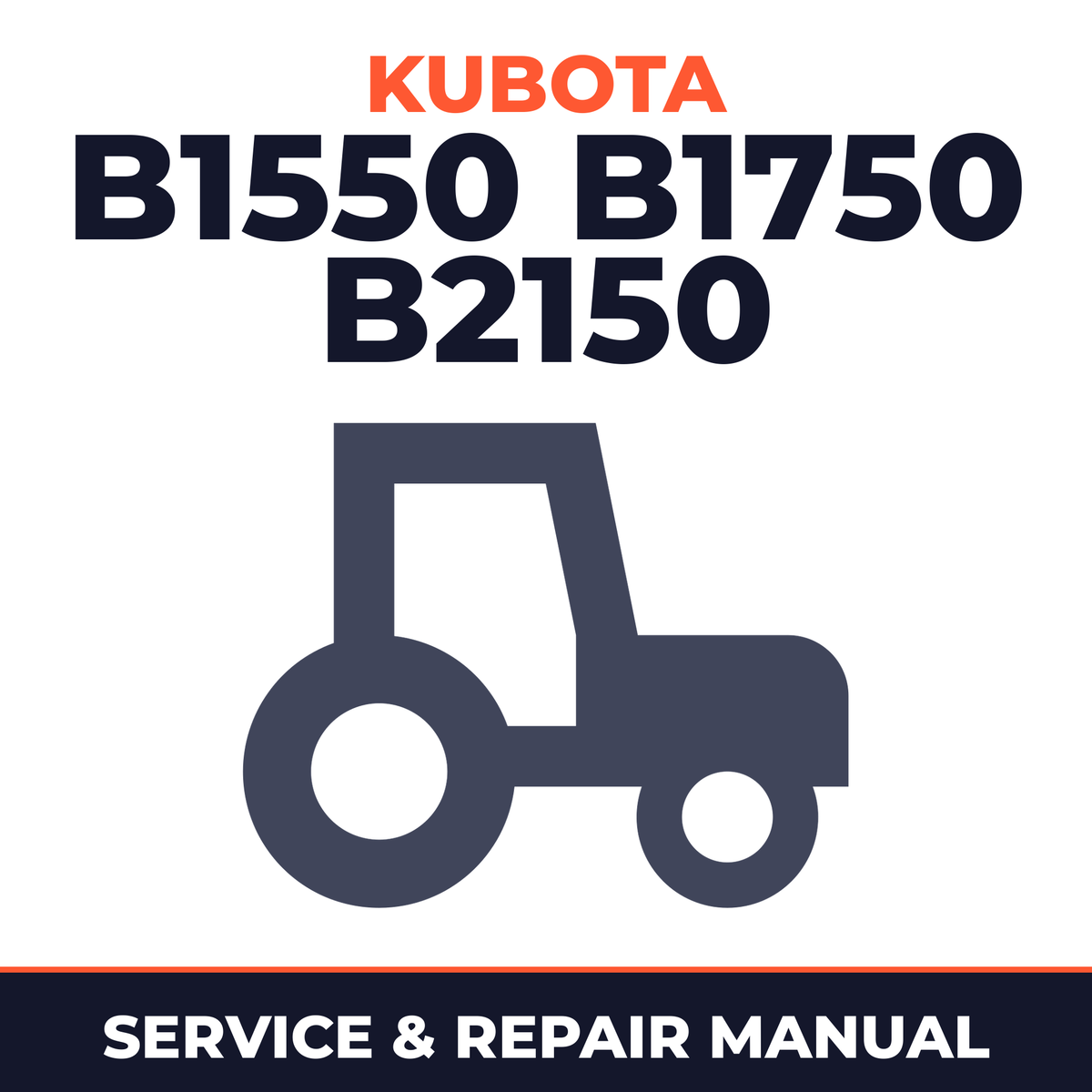 Kubota B1550 B1750 B2150 Tractor Service & Repair Manual