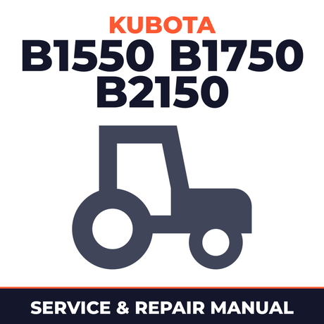 Kubota B1550 B1750 B2150 Tractor Service & Repair Manual