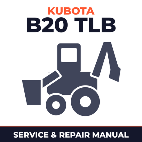 KUBOTA B20 TLB Tractor TL420 Loader BT650 BT750 BACKHOE Workshop Service Manual