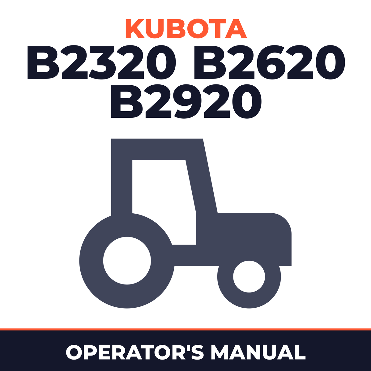 Kubota B2320 B2620 B2920 Tractor Operator's Manual