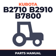 Kubota B2710 B2910 B7800 Tractor Parts Manual