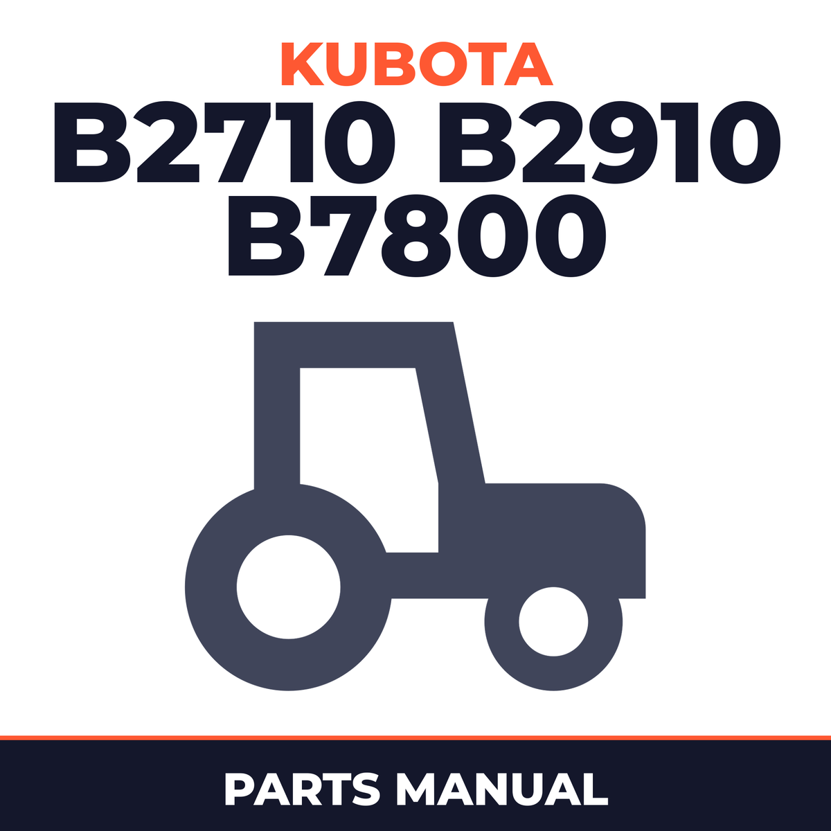 Kubota B2710 B2910 B7800 Tractor Parts Manual