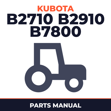 Kubota B2710 B2910 B7800 Tractor Parts Manual