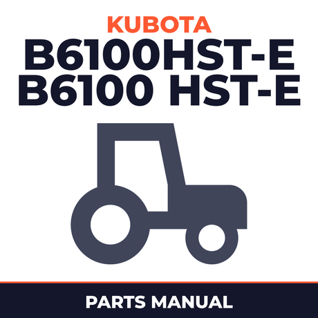 Kubota B6100HST-E B6100 HST-E Tractor Parts Manual