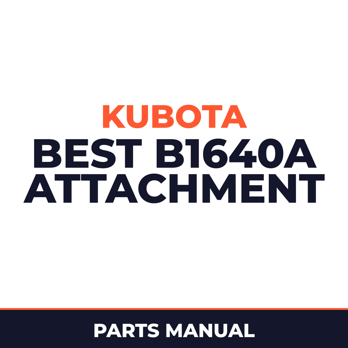 Kubota Best B1640A Attachment Parts Manual