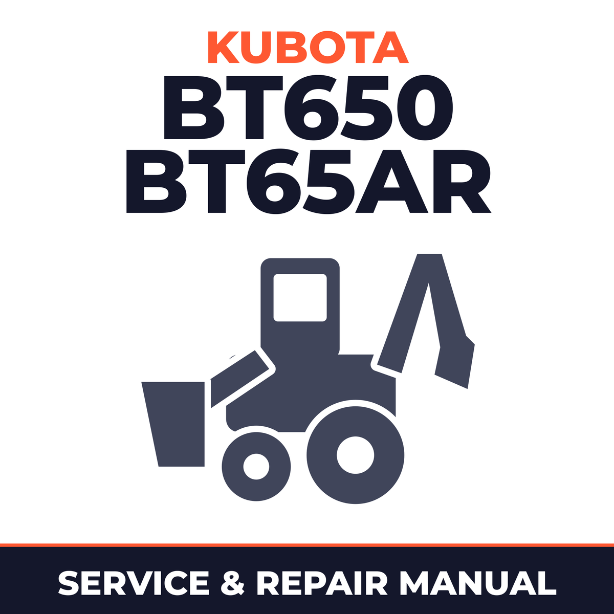 Kubota BT650 BT65AR Backhoe Service & Repair Manual