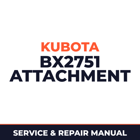 Kubota BX2751 Attachment Service & Repair Manual