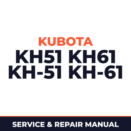 Kubota KH51 KH61 KH-51 KH-61 Repair Service Manual