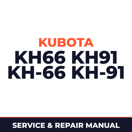 Kubota KH66 KH91 KH-66 KH-91 Repair Service Manual
