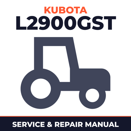 Kubota L2900GST Tractor Service & Repair Manual