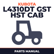 Kubota L4310DT GST HST CAB Tractors Parts Manual