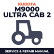 Kubota M9000 Ultra Cab 2 Tractor Service & Repair Manual