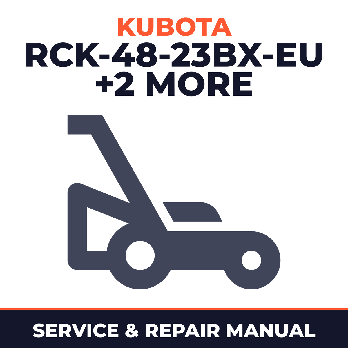 Kubota RCK-48-23BX-EU RCK54-23BX-EU RCK60B-23BX-EU Mower Service & Repair Manual
