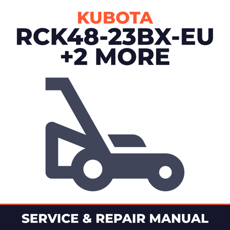 Kubota RCK48-23BX-EU RCK54-23BX-EU RCK60B-23BX-EU Mower Service & Repair Manual