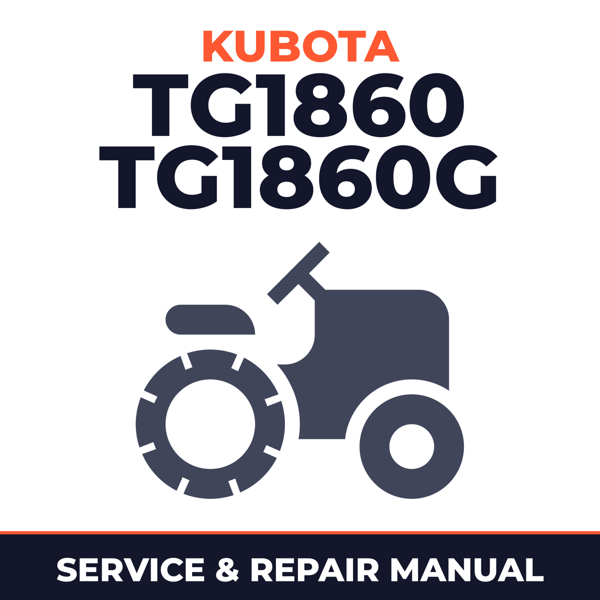 Kubota TG1860 TG1860G Lawn Garden Tractor Mower SRM Service & Repair Manual