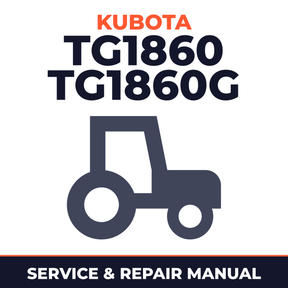 Kubota TG1860 TG1860G Tractor Service & Repair Manual