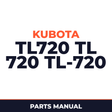 Kubota TL720 TL 720 TL-720 Loader Parts Manual