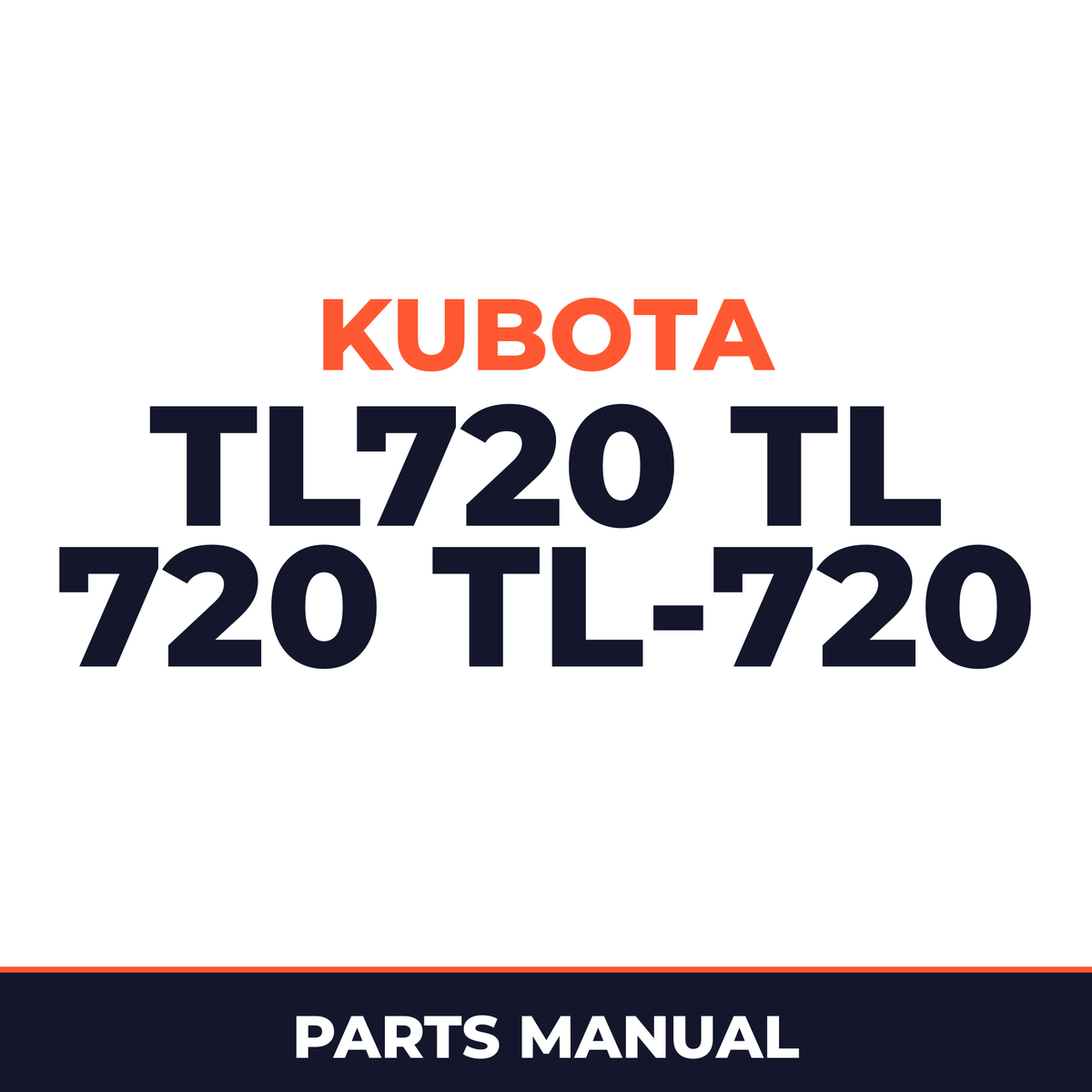 Kubota TL720 TL 720 TL-720 Loader Parts Manual