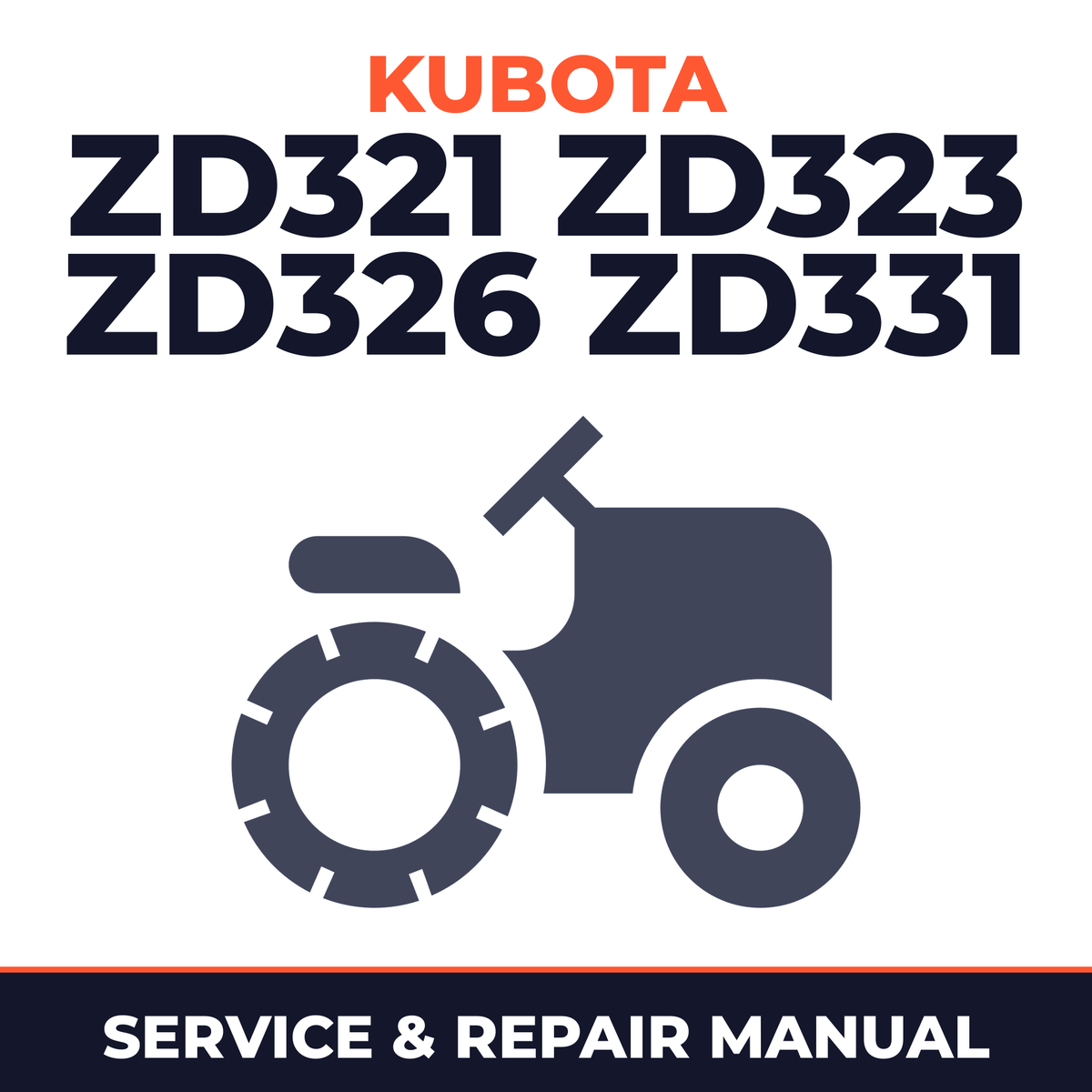 Kubota ZD321 ZD323 ZD326 ZD331 Zero-Turn Mowers Service & Repair Manual