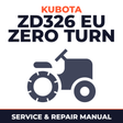 Kubota ZD326 EU Zero Turn Mower Service & Repair Manual