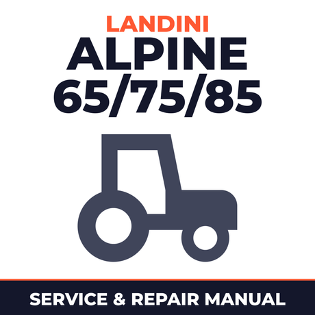 Landini Alpine 65/75/85 Tractor Service & Repair Manual