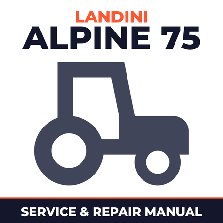 Landini Alpine 75 Tractor Service & Repair Manual