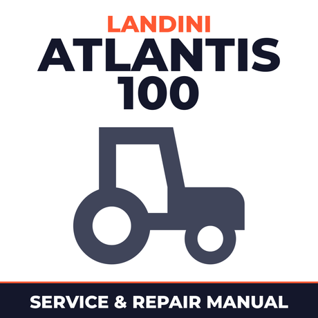 Landini Atlantis 100 Tractor Service & Repair Manual