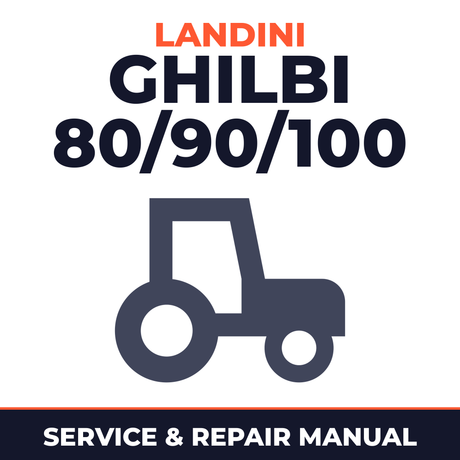 Landini Ghilbi 80/90/100 Tractor Service & Repair Manual