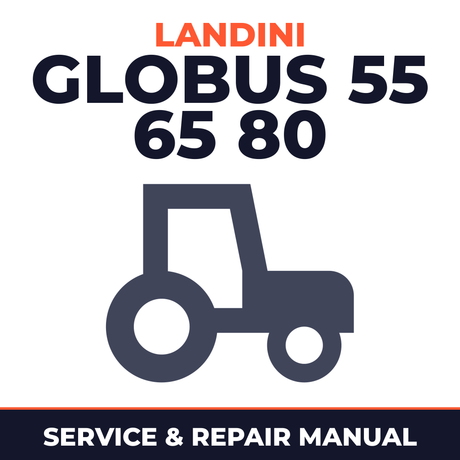 Landini Globus 55 65 80 Tractor Service & Repair Manual
