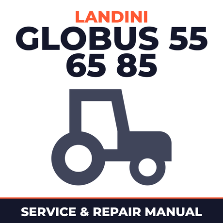 Landini Globus 55 65 85 Tractor Service & Repair Manual