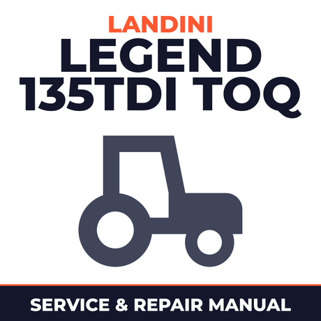 Landini Legend 135TDI ToQ Tractor Service & Repair Manual