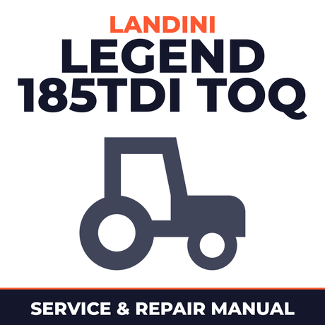 Landini Legend 185TDI ToQ Tractor Service & Repair Manual